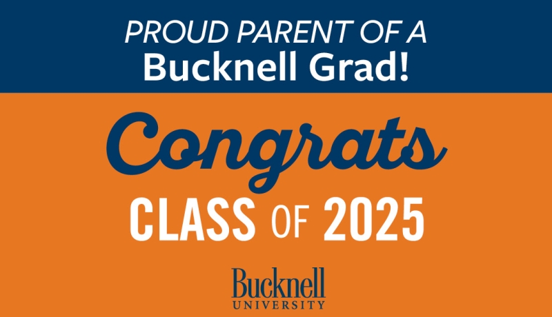 printable yard sign for the Class of 2025 that reads Proud Parent of a Bucknell Grad! Congrats Class of 2025